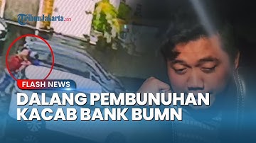 Dendam Kesumat Berujung Maut, Diduga Gagal Pinjam Rp 13 M Jadi Motif Pembunuhan Kacab Bank BUMN