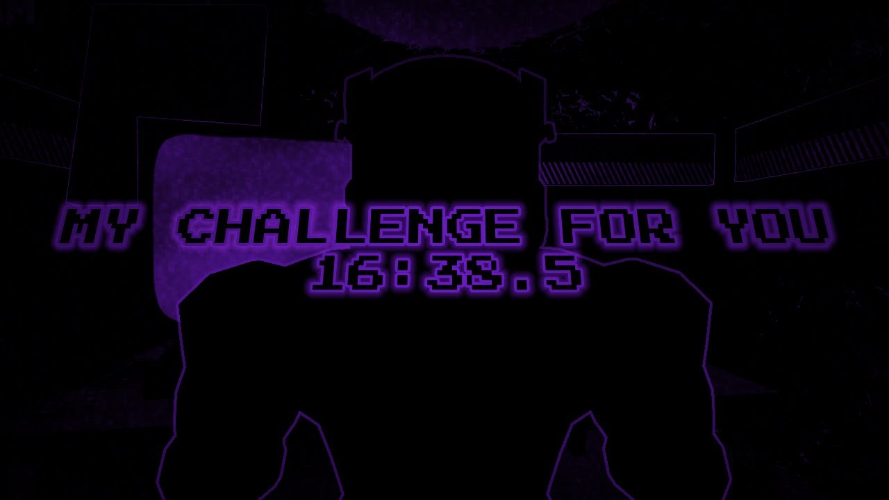 My Challenge For You 16:38.5