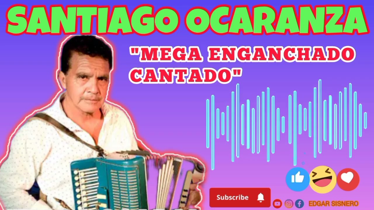 SANTIAGO OCARANZA(MEGA ENGANCHADO CANTADO)CHAMAME