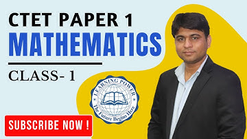CTET Maths |  Paper 1 | Number System | Class 1 | By : Learning Power