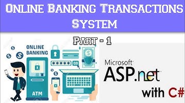Online Banking Transactions System using Asp.Net C# Webform & Sql Server Part 1 | Anil Simplified