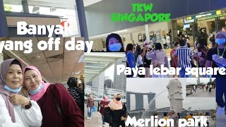 Liburan off day TKW Singapore di paya lebar dan Merlion Park Singapura #tki #tkwsingapore