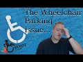 Disabled Parking - The Wheelchair Parking Issue - Disabled Parking Abuse