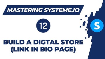Mastering systeme.io 2025: How to build a digital store (Video 12)
