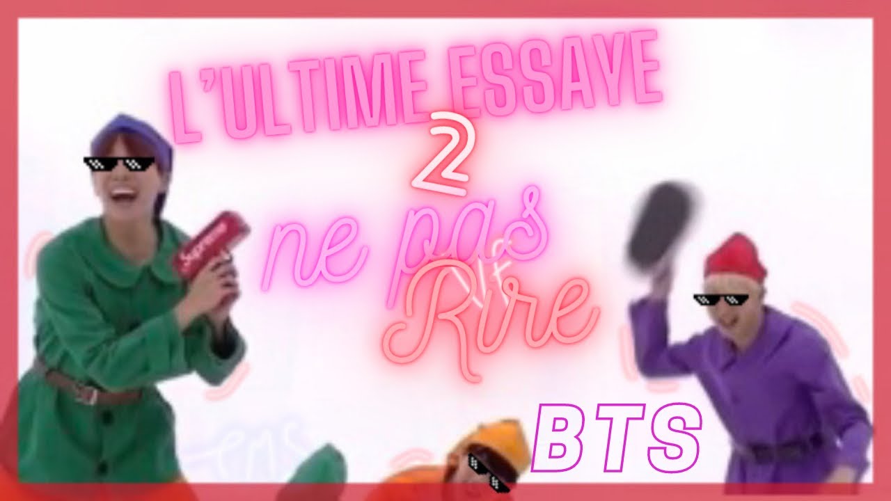 IMPOSSIBLE DE NE PAS RIRE - ULTIME COMPILATION BTS - vostfr
