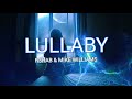 R3HAB x Mike Williams - Lullaby (Lyrics)