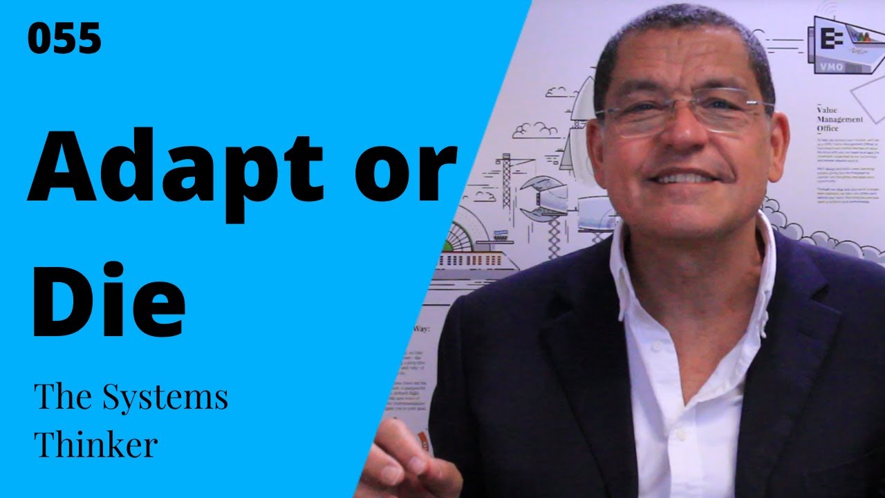 The Systems Thinker: 055 Adapt or Die