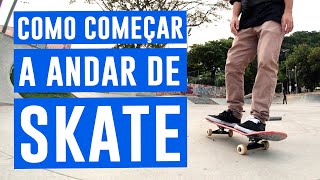 Como Remar, Fazer Curva e Frear no Skate - Skate para Iniciantes