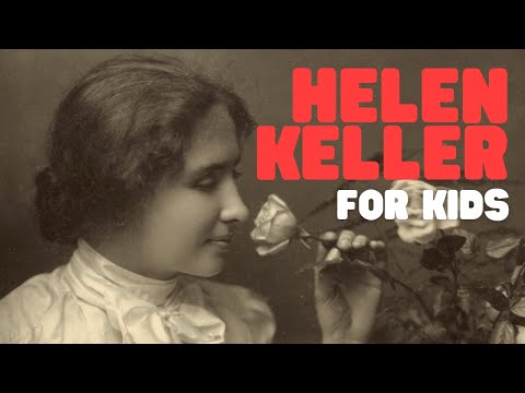 Who Is Helen Keller for Kids | Learn about the life and accomplishments of Helen Keller