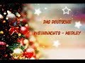 DAS DEUTSCHE WEIHNACHTS - MEDLEY