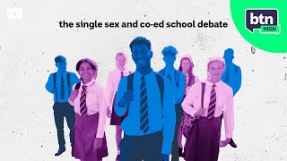 Co-ed & Single Sex Schools Debate | BTN High