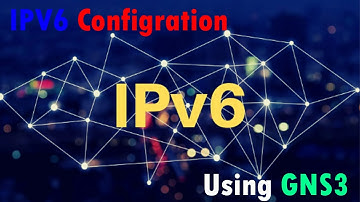 IPV6 Configration using GNS3
