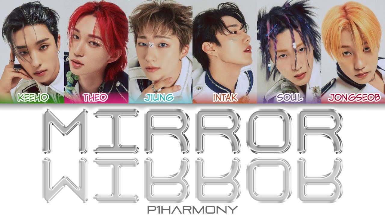 P1Harmony (피원하모니) MIRROR MIRROR Color Coded Lyrics (han/rom/eng