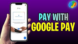 How To Pay With Google Pay 2023 Update