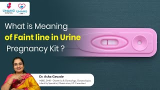 Download Lagu What is Meaning of Faint line in Urine Pregnancy Kit | Dr. Asha Gavade | Umang hospital MP3