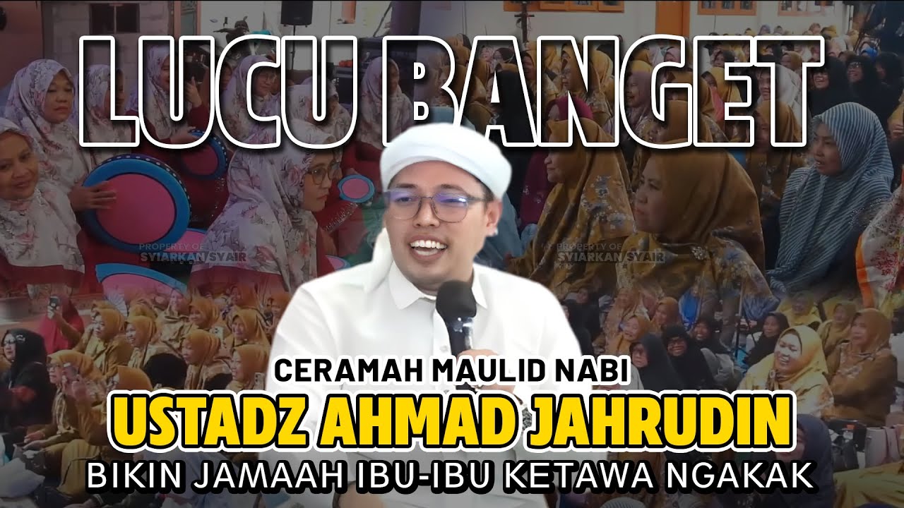 CERAMAH LUCU USTAD AHMAD JAHRUDIN - IBU² CURANG GILIRAN DIA PUNYA ACARA LAKI GAK BOLEH IKUT