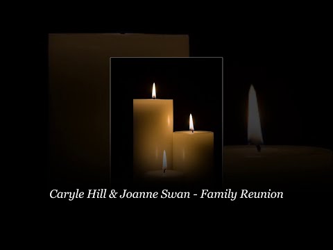 Caryle Hill & Joanne Swan - Family Reunion