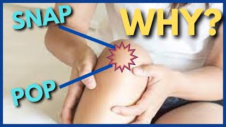 Why Your Knee Is Popping or Snapping