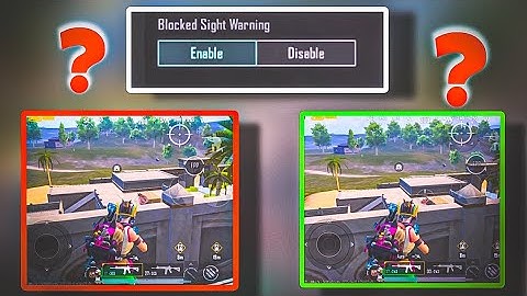 Blocked Sight warning ( Enable ❎ 😱 Disable ☑️ ( behind the cover headshot 🔥