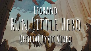 Video thumbnail of "Run Little Hero (Official Lyric Video)"