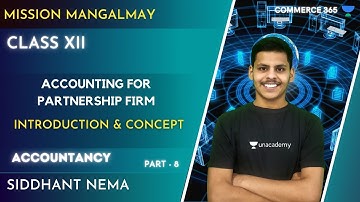 Mission MangalMay | Accounting for Partnership Firm | Accountancy | Class 12 | Siddhant Nema
