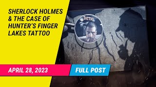 Sherlock Holmes & The Case of Hunter’s Finger Lakes Tattoo – Hunter's Tattoo, Edgar A Poe, and more!