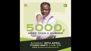 5000, More Than a Number. | Kingdom Agreement with Rev. Eastwood Anaba
