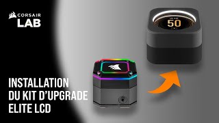 How To : Installation du kit dupgrade ELITE LCD