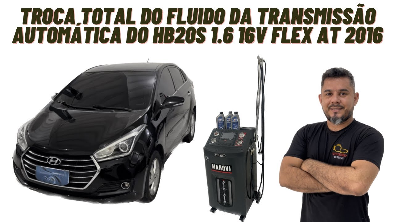Troca total do fluido da transmissão automática do HB20S 1.6 16v Flex AT 2016