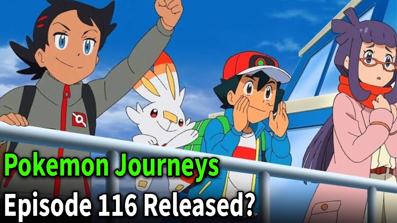 Pokemon Journeys Episode 116: Release Date - YouTube