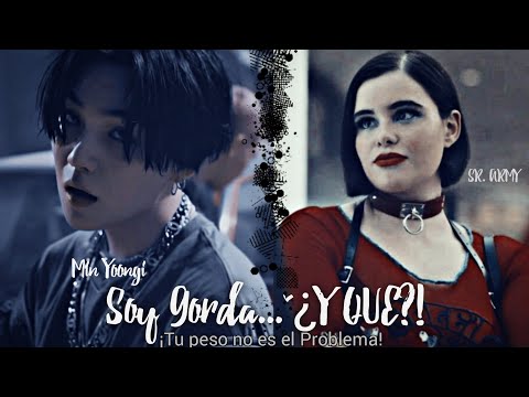 Soy Gorda...¡¿Y QUE?!🍫~Imagina con Suga~[5/?]