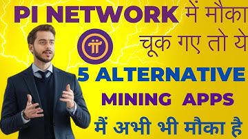 Top 5 Pi Network Alternative Crypto Mining Apps