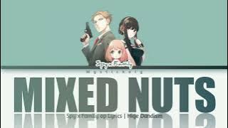 「SPY×FAMILY」Opening → Mixed Nuts By  HIGE DANdism | Lyrics | HQ Audio