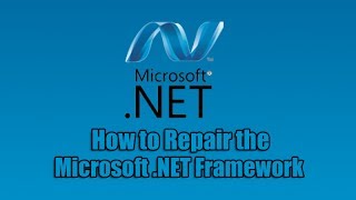 How to Repair the Microsoft .NET Framework