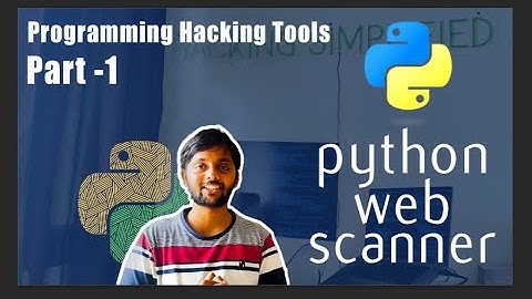 Python Web Scanner - Pt 01 | Programming Hacking Tools