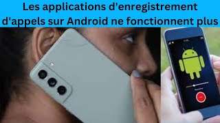 Les applications d'enregistrement d'appels sur Android ne fonctionnent plus screenshot 1