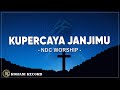 Kupercaya janjimu  ndc worship  lirik  lagu rohani