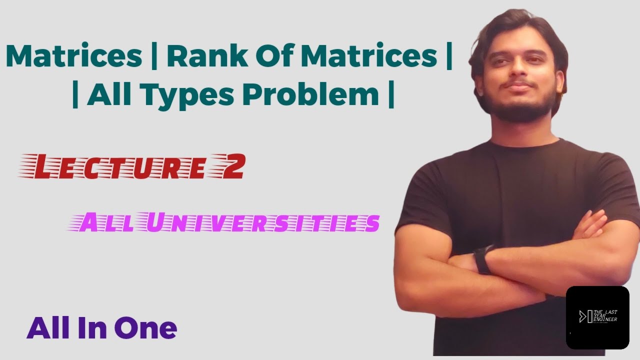 Matrices | Rank Of Matrix | All Types Problem | Engineering Mathematics ...