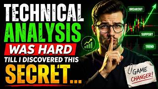 Technical Analysis Was Hard Till I Discovered This SECRET
