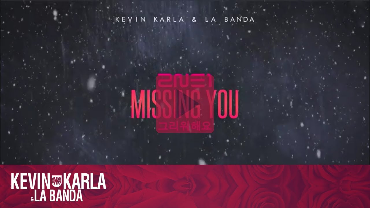 Missing you  Spanish Version   Kevin Karla  La Banda Cover 2ne1