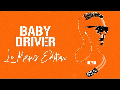 Le Mans Meets Baby Driver