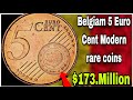 Belgium 5 Euro Cent Coins (2004–2012) | Rare Modern Coins Big Market Value in Dollars