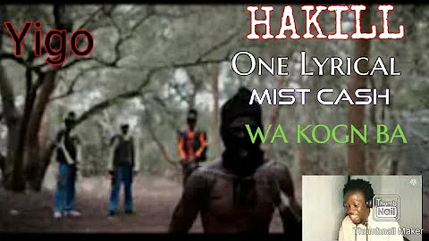Hakill - Wa KOGN BA ft Mist Cash & One Lyrical (🇬🇲official Reaction video )