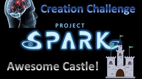 Project Spark Creation Challenge -- Castle