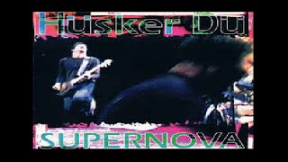 Hüsker Dü - Supernova -11- What&#39;s Going On