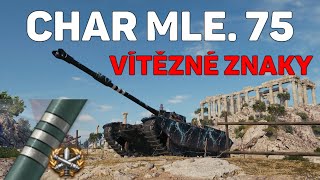 Vítězné znaky na Char Mle. 75! Jaký je? | World of Tanks