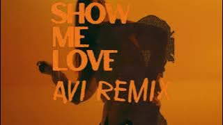 WizTheMC - Show Me Love (Feat. Tyla) (Avi Remix) (AFRO HOUSE)