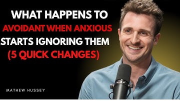 What Happens to Avoidant When Anxious Ignores Them? | Matthew Hussey’s 5 Quick Changes;