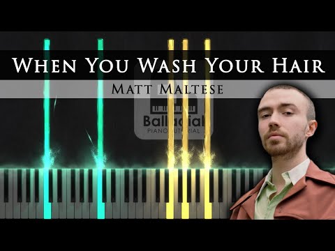 When You Wash Your Hair - Matt Maltese