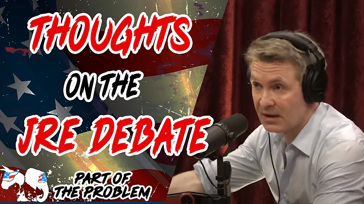 Dave Smith | Thoughts on the JRE Debate | Part Of The Problem 1251